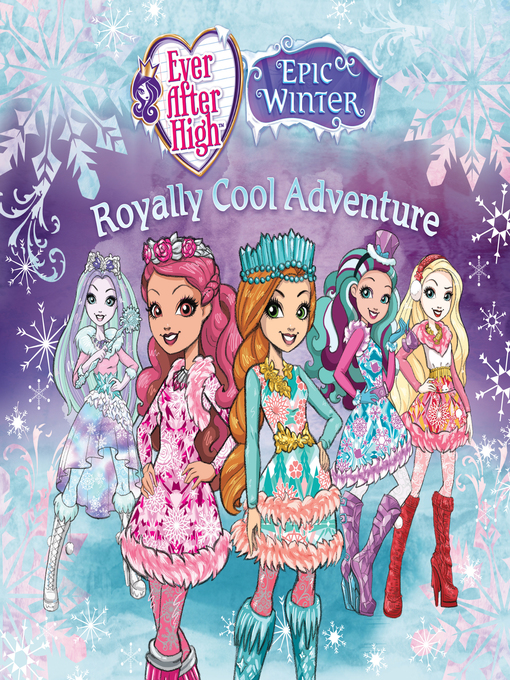Title details for Ever After High--Royally Cool Adventure by Perdita Finn - Available